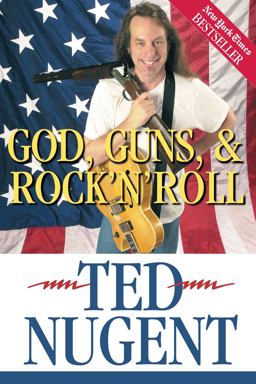 God, Guns and Rock'N'Roll  9780895261731 Front Cover