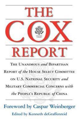 Cox Report The Unanimous and Bipartisan Report of the House Select Committee on U.S. National Security and Military Commercial Concerns with the People's Republic of China  9780895262622 Front Cover