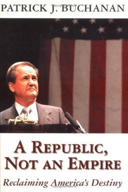 Republic, Not an Empire Reclaiming America's Destiny  9780895262721 Front Cover
