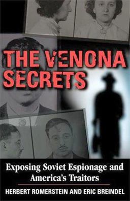 Venona Secrets Exposing Soviet Espionage and America's Traitors  9780895262752 Front Cover