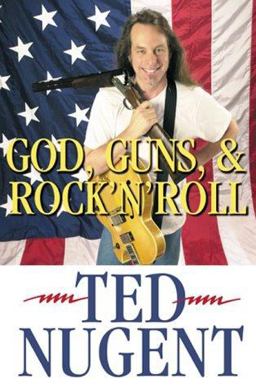 God, Guns, and Rock 'n' Roll  9780895262790 Front Cover