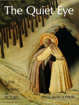 Quiet Eye A Way of Looking at Pictures 1982 9780895266385 Front Cover