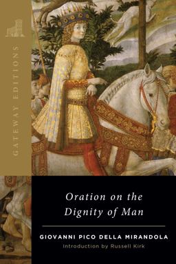 Oration on the Dignity of Man  9780895267139 Front Cover