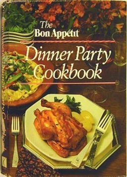 Bon Appetit Dinner Party Cookbook 1983 9780895351180 Front Cover