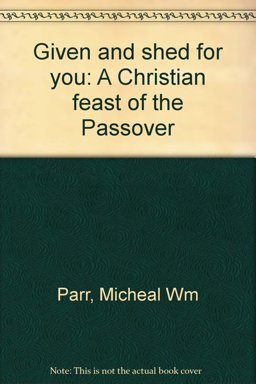 Given and Shed for You