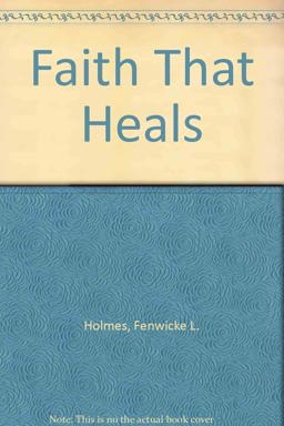 The Faith That Heals (How to Develop)