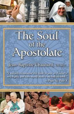 Soul of the Apostolate  9780895550316 Front Cover