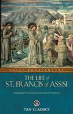 Life of St Francis of Assisi  9780895551511 Front Cover