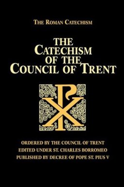 Catechism of the Council of Trent  9780895551856 Front Cover