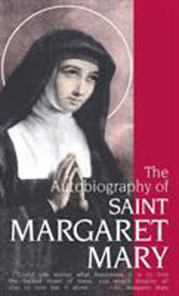 Autobiography of St. Margaret Mary  9780895552952 Front Cover