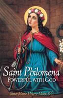 Saint Philomena Powerful with God  9780895553324 Front Cover