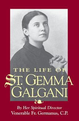 Life of St. Gemma Galgani  9780895556691 Front Cover