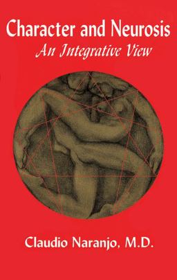 Character and Neurosis An Integrative View 2nd 9780895560667 Front Cover