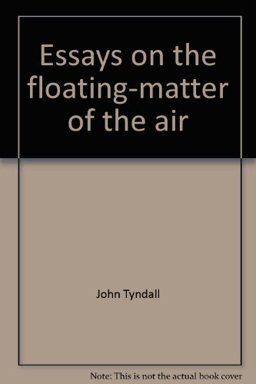Essays on the Floating-Matter of the Air