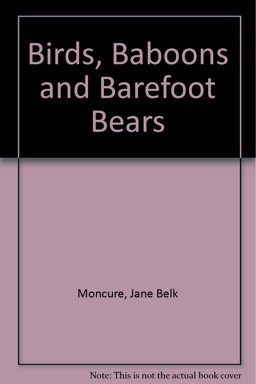 Birds, Baboons, and Barefoot Bears