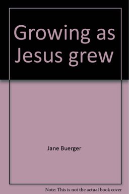 Growing As Jesus Grew