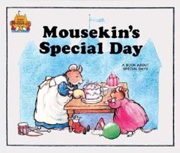 Mousekin's Special Day  9780895656865 Front Cover
