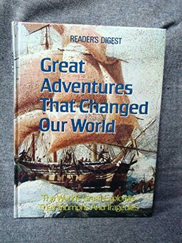 Great Adventures That Changed Our World