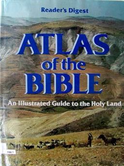 Atlas of the Bible An Illustrated Guide to the Holy Land  9780895770974 Front Cover