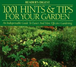 1001 Hints and Tips for Your Garden