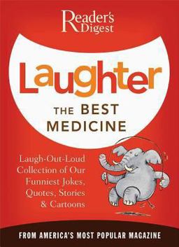 Laughter the Best Medicine More Than 600 Jokes, Gags and Laugh Lines for All Occasions  9780895779779 Front Cover