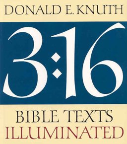 3:16 : Bible Texts Illuminated 1st 9780895792525 Front Cover