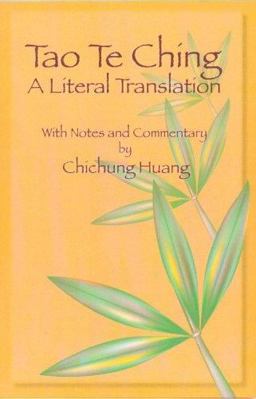 Tao Te Ching A Literal Translation with an Introduction, Notes, and Commentary 2003 9780895818539 Front Cover