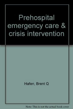 Prehospital Emergency Care and Crisis Intervention