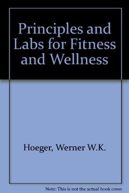 Principles and Labs for Fitness and Wellness