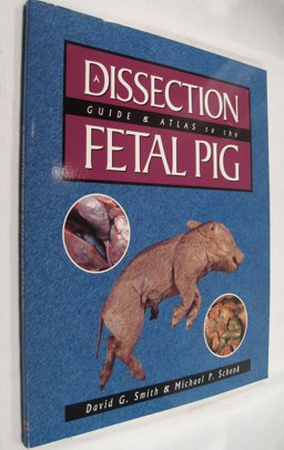 A Dissection Guide and Atlas to the Fetal Pig