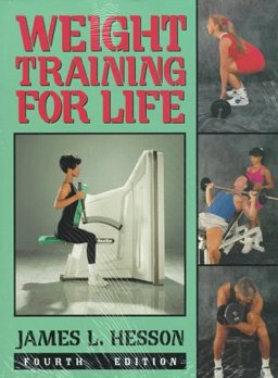 Weight Training for Life 4th 9780895823939 Front Cover