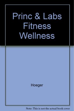 Principles and Labs for Fitness and Wellness