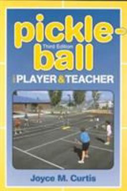 Pickle-Ball For Player and Teacher 3rd 9780895824592 Front Cover