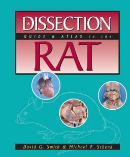 Dissection Guide and Atlas to the Rat  9780895825124 Front Cover