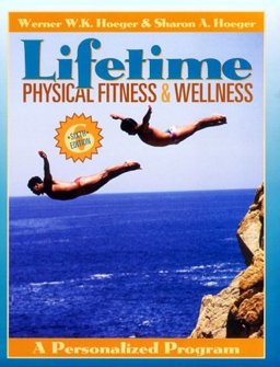 Lifetime Physical Fitness and Wellness 6th 9780895825254 Front Cover