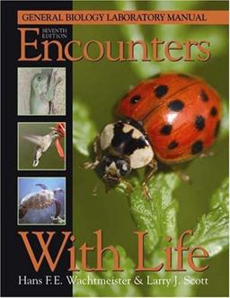 Encounters with Life General Biology Laboratory Manual 7th 9780895826855 Front Cover