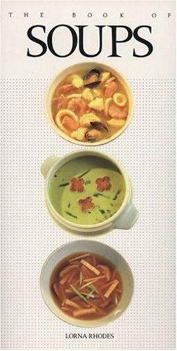 Book of Soups  9780895868183 Front Cover