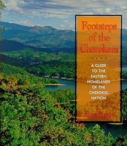 Footsteps of the Cherokees A Guide to the Eastern Homelands of the Cherokee Nation  9780895871336 Front Cover