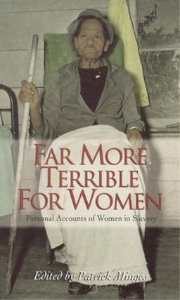Far More Terrible for Women Personal Accounts of Women in Slavery  9780895873231 Front Cover