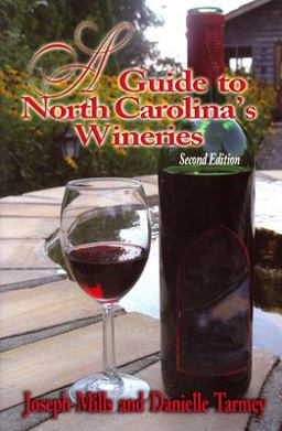 A Guide to North Carolinas Wineries A Guide to North Carolinas Wineries