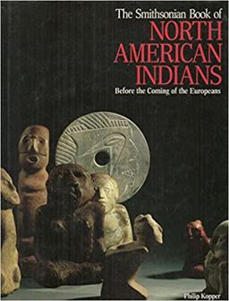 The Smithsonian Book of North American Indians The Smithsonian Book of North American Indians