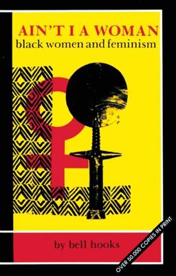 Ain't I a Woman Black Women and Feminism  9780896081291 Front Cover