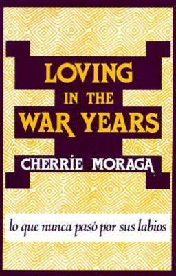 Loving in the War Years : Lo Que Nunca Paso por Sus Labios  9780896081956 Front Cover