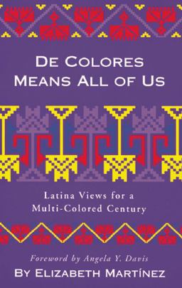 De Colores Means All of Us Latina Views for a Multi-Colored Century  9780896085831 Front Cover