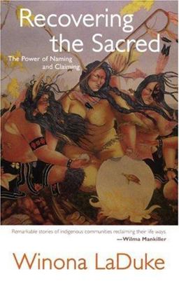 Recovering the Sacred The Power of Naming and Claiming  9780896087125 Front Cover