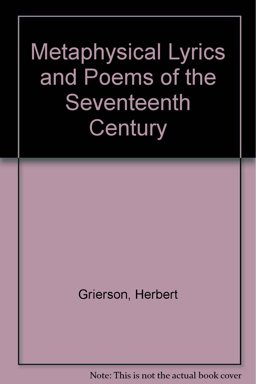 Metaphysical Lyrics and Poems of the Seventeenth Century