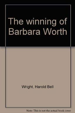The Winning of Barbara Worth
