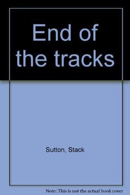 End of the Tracks