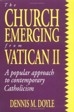 Church Emerging from Vatican Two : A Popular Approach to Contemporary Catholicism  9780896225077 Front Cover