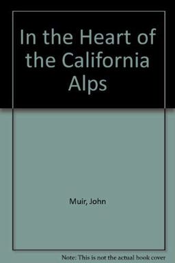 In the Heart of the California Alps